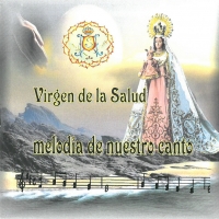 Virgen de la Salud - Melodia de nuestro canto